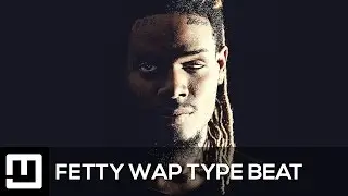 Fetty Wap Type Beat 