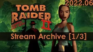 Italian Tomb Raider 2 & @geminirebirth's Birthday Celebration [1/3] [PS] [Stream Archive]