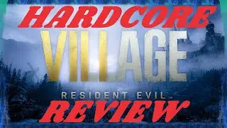 Resident Evil 8: Village [2022] - Review - My Fair Review - Above Mediocre AAA garbage
