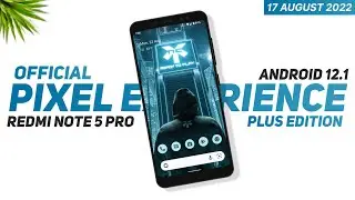 Redmi Note 5 Pro - Pixel Experience Plus Official  - Android 12.1 - August Security Patch