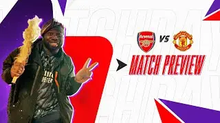 ARSENAL VS MANCHESTER UNITED PREVIEW | Don&rsquo;t Let the 