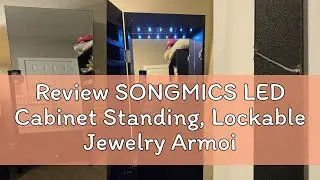 Review SONGMICS LED Cabinet Standing, Lockable Jewelry Armoire with Full-Length Mirror, Space-Saving
