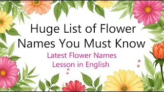 Learn All Flower Names in English - The Ultimate Guide | #learnenglish