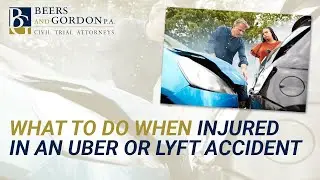 What to do When Injured in an Uber or Lyft Accident