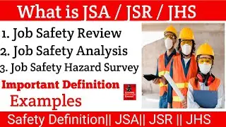 What is Safety JSA# JHS # JSR # Safety Definition || Safety Analysis|| Review|| Survey #