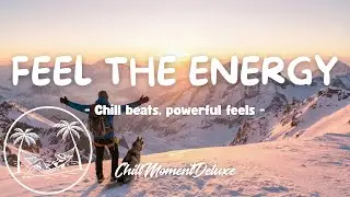 🎧 Feel the Energy ❄️ The Most Relaxing Winter Chill Playlist | Cozy Vibes Only ☕
