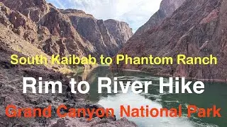 Grand Canyon Rim to River Hike, South Kaibab Trail to Phantom Ranch, Grand Canyon National Park
