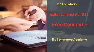 Indian Contract Act, 1872 I Free Consent - 1 I CA Foundation