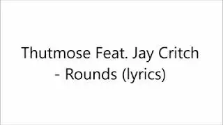 ►Thutmose Feat. Jay Critch - Rounds (lyrics)◄