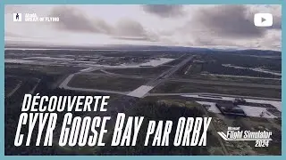 CYYR GOOSE BAY | ORBX | PROPAIRFLIGHT | FS 2024
