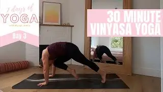 Day 3: Knowing Your Worth | 7 Days of Yoga Challenge | 30 Minute Vinyasa Yoga | Yoga with Aimie