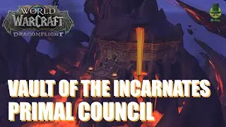Guida: The Primal Council, modalit&agrave; normale/Eroica, raid Vault of the Incarnates (ITA- Dragonflight)