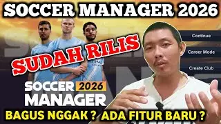 Review Soccer Manager 2026, layak download kah? Soccer Manager 2026 | Ryu Go Gaming