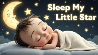 Little Star Sleep Tonight 🌙 | Soft Night Lullaby for Babies | Calm Bedtime Song