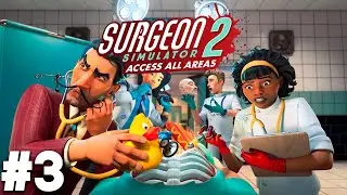 Surgeon Simulator 2: Access All Areas - Прохождение #3 (Сюжетный режим)