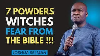 7 Biblical Powders That Instantly Break Witchcraft Use This Divine Secret Now | Joshua Selman