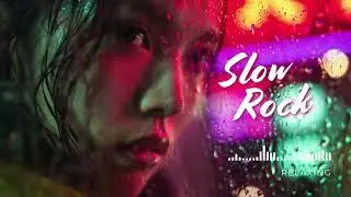 Legendary Slow Rock 🎤 The Most Beautiful Slow Rock Ballads & Golden Memories 🌍