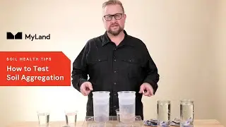 How to Test Your Soil Aggregation | MyLand Soil Demo