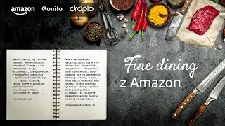 Fine Dining z Amazon [Prelekcja Damiana Wiszowatego, CEO Gonito]