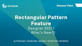 Rectangular Pattern Feature | EDGECAM Designer 2021.1