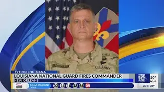 Louisiana National Guard fires commander