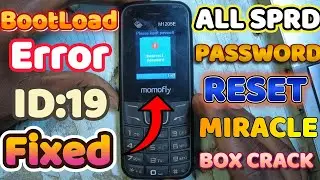 Momofly M1205E SPD BootLoad Error ID:19 Password reset 2026, Miracle box BootLoad key Error Fix 2026