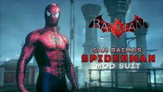 Sam Raimi's SPIDERMAN [PC Mod] Suit Up and Gameplay in Arkham Knight
