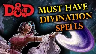 MUST HAVE Divination Spells in Dungeons and Dragons 5e