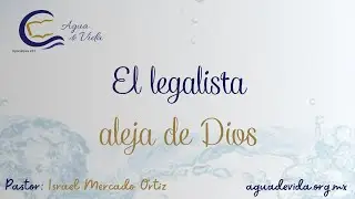 El legalista aleja de Dios 11-ene-2026
