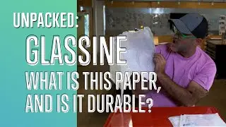 Unpacked: Glassine | What is it? Is it durable?