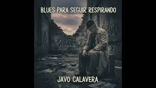 Blues para seguir respirando - Javo Calavera 💀💀💀 Blues-country en español 