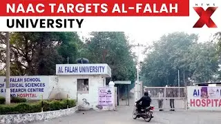 NAAC Issues Show-Cause Notice to Al-Falah University Amid &lsquo;White Terror&rsquo; Probe