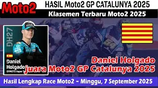 Hasil Moto2 Hari Ini - Daniel Holgado Juara GP Catalunya 2025