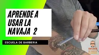 Aprede a usar la navaja parte 2