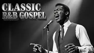 Classic Soul R&B Gospel 🎵 Uplifting Gospel Praise | Oldies Gospel