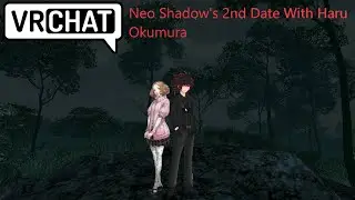 Neo Shadow's 2nd Date with Haru Okumura | VRChat