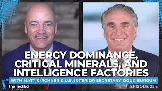 Interior Secretary Doug Burgum on Energy Dominance, Critical Minerals, and Intelligence Factories