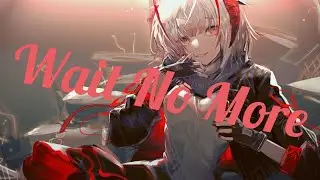 Nightcore - Scott Helman - Wait No More