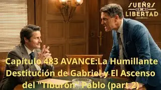 Capítulo 483 AVANCE:La Humillante Destitución de Gabriel y El Ascenso del 