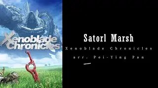 Satorl Marsh from Xenoblade Chronicles by Manami Kiyota, piano cover