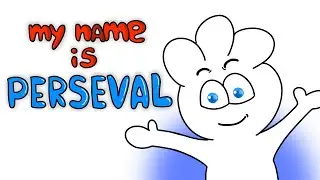 MY NAME IS PERSEVAL - animation
