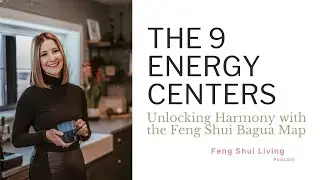 The 9 Energy Centers: Unlocking Harmony with the Feng Shui Bagua Map