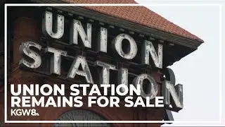 Portland looks for Union Station buyer after Amtrak backs out