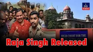 Raja Singh Released | High Court Granted Bail To Raja Singh | IND Today