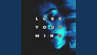 Lose Your Mind (feat. Vy)