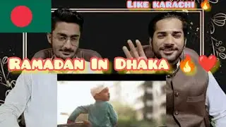 Ramadan In Dhaka | Pakistani Reaction On Ramadan In Dhaka Bangladesh