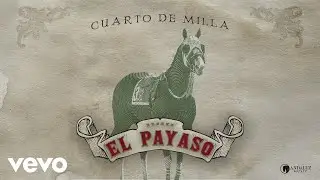 Cuarto De Milla - El Payaso (Audio)