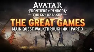 Avatar: Frontiers of Pandora - The Sky Breaker | The Great Games | Main Quest Walkthrough | Part 3