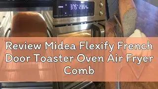 Review Midea Flexify French Door Toaster Oven Air Fryer Combo, 26.4 QT, Extra Large Air Fryer Counte