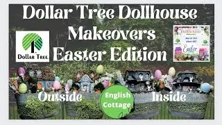 Dollar Tree Doll House Makeovers DIY Easter Edition | English Spring Cottage Peter Rabbit Style DIY